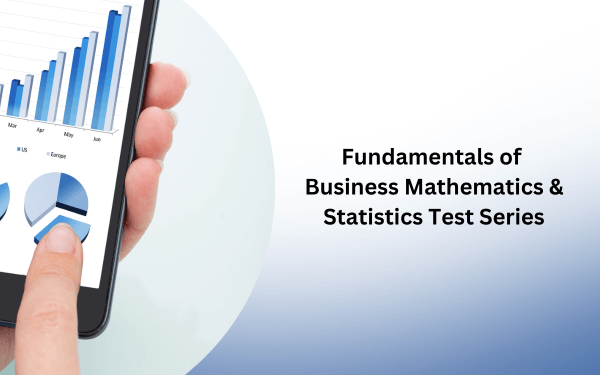 Fundamentals of Business Mathematics & Statistics